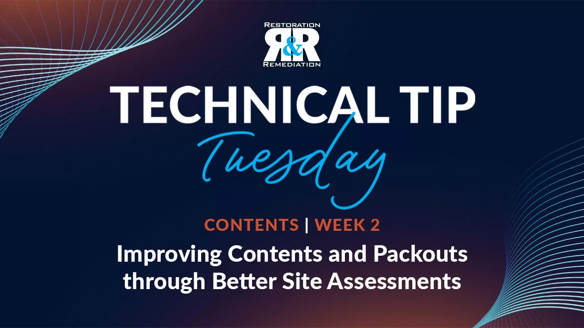 Improving Contents and Packouts through Better Site Assessments